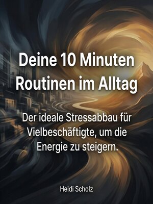 cover image of Deine 10 Minuten Routinen im Alltag